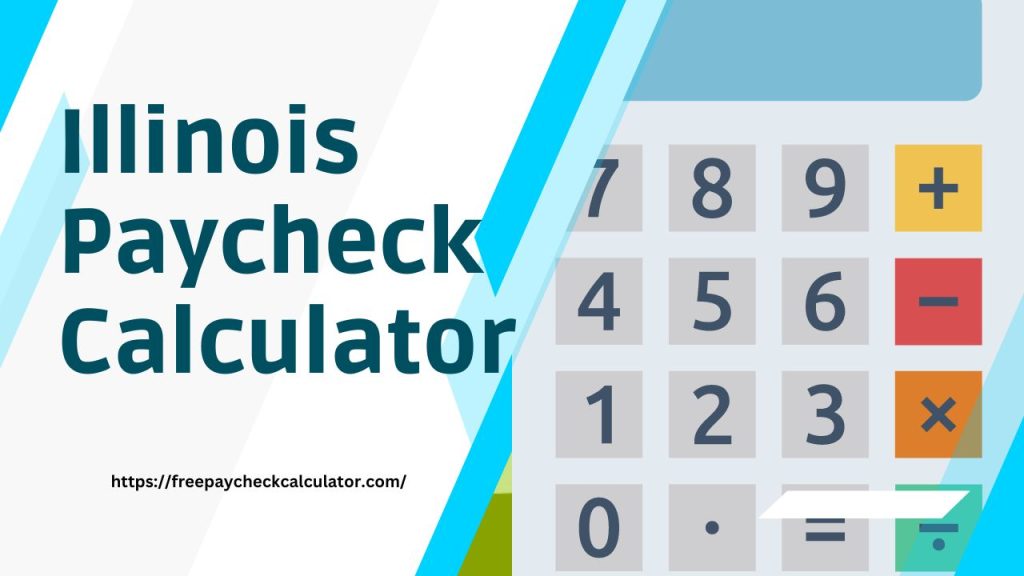 Illinois Paycheck Calculator 