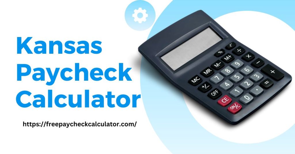 Kansas Paycheck Calculator