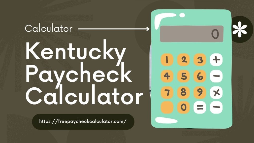Kentucky Paycheck Calculator