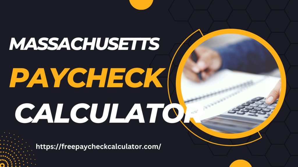 Massachusetts paycheck calculator