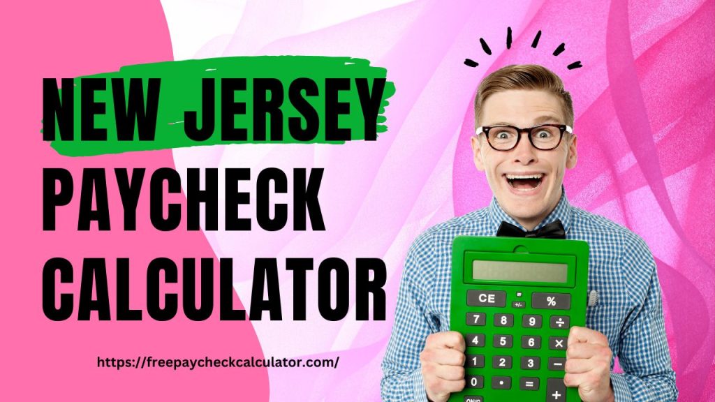 New Jersey Paycheck Calculator