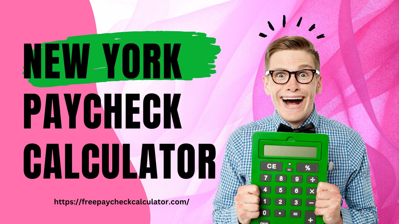 New York Paycheck Calculator 2023