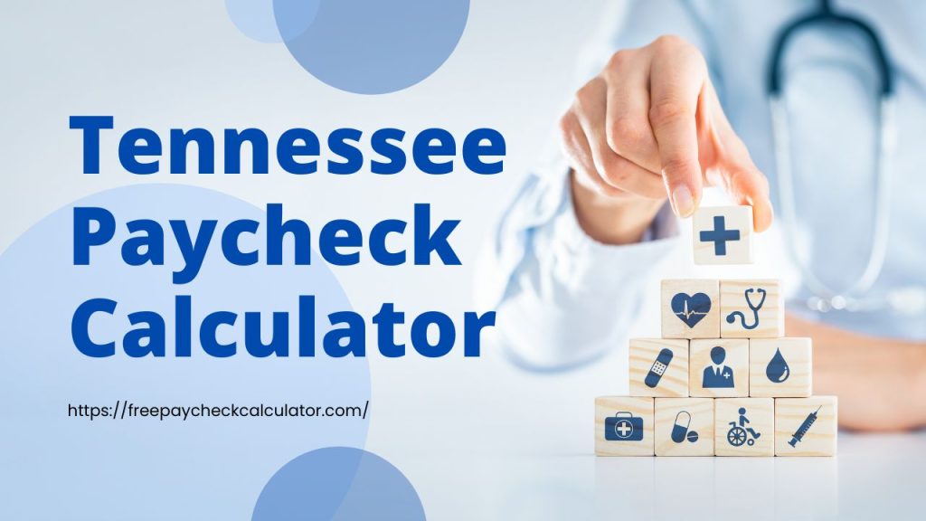 How Much Taxes Deducted from Paycheck TN ( Tennessee )