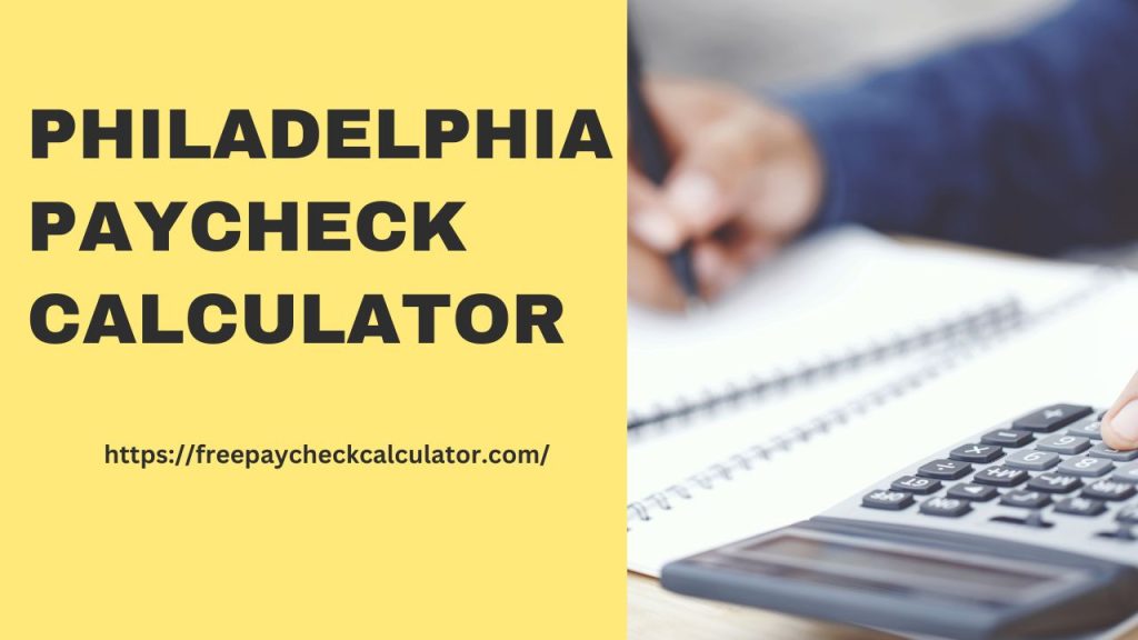 Philadelphia Paycheck Calculator