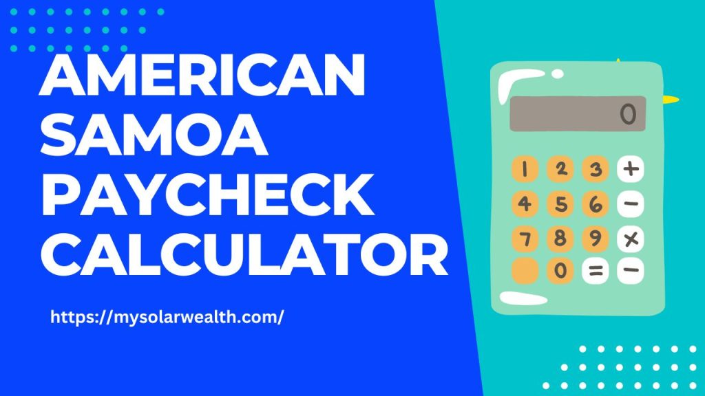 American Samoa Paycheck Calculator
